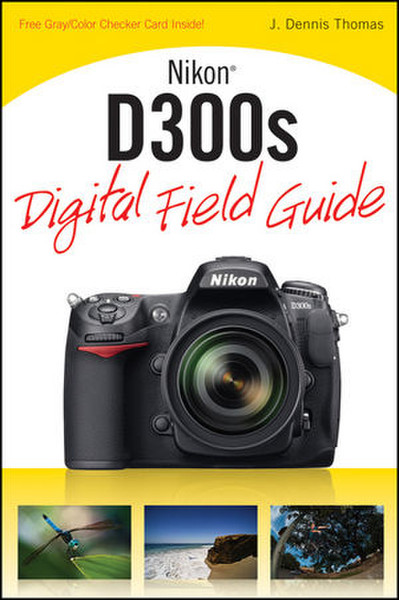 Wiley Nikon D300s Digital Field Guide 336страниц руководство пользователя для ПО