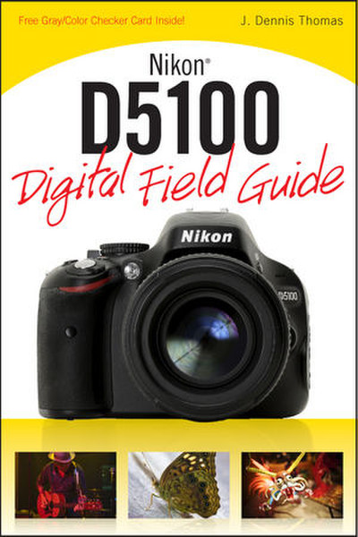 Wiley Nikon D5100 Digital Field Guide 272страниц руководство пользователя для ПО