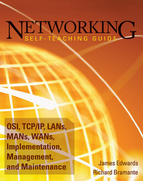 Wiley Networking Self-Teaching Guide: OSI, TCP/IP, LAN's, MAN's, WAN's, Implementation, Management, and Maintenance 864страниц руководство пользователя для ПО