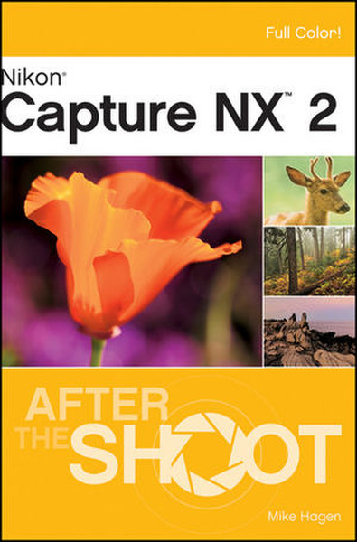 Wiley Nikon Capture NX 2 After the Shoot 320pages software manual