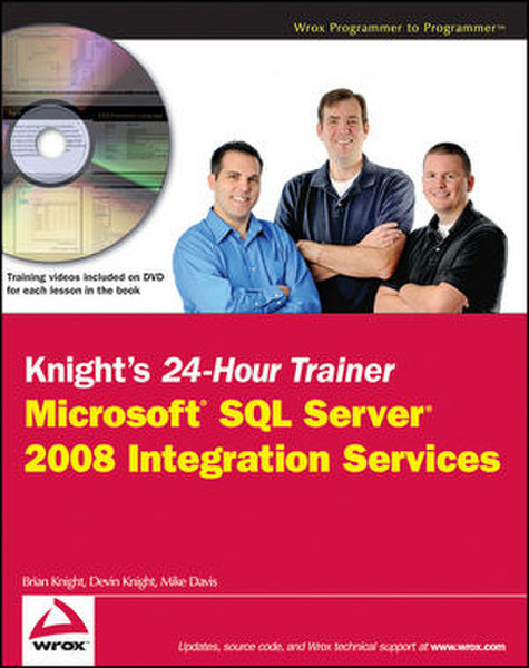 Wiley Knight's 24-Hour Trainer: Microsoft SQL Server 2008 Integration Services 384pages software manual