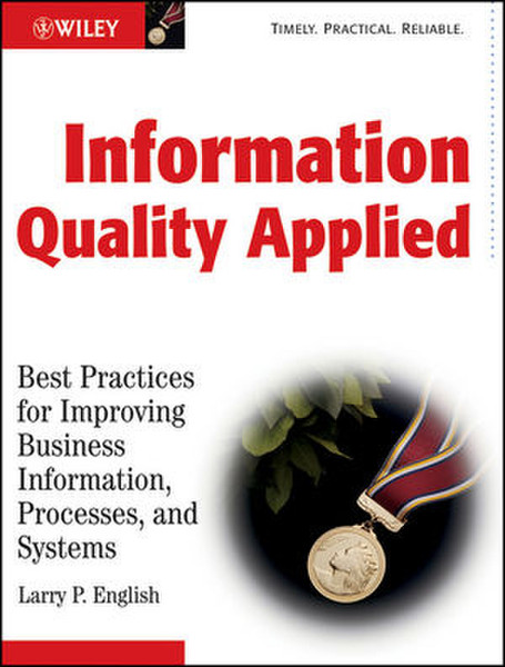 Wiley Information Quality Applied: Best Practices for Improving Business Information, Processes and Systems 840Seiten Software-Handbuch