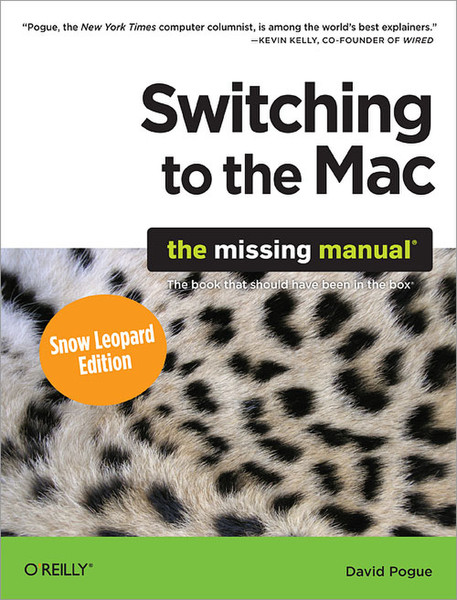 O'Reilly Switching to the Mac: The Missing Manual, Snow Leopard Edition 656pages software manual