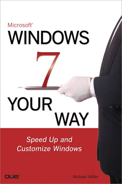 Wiley Microsoft Windows 7 Your Way: Speed Up and Customize Windows