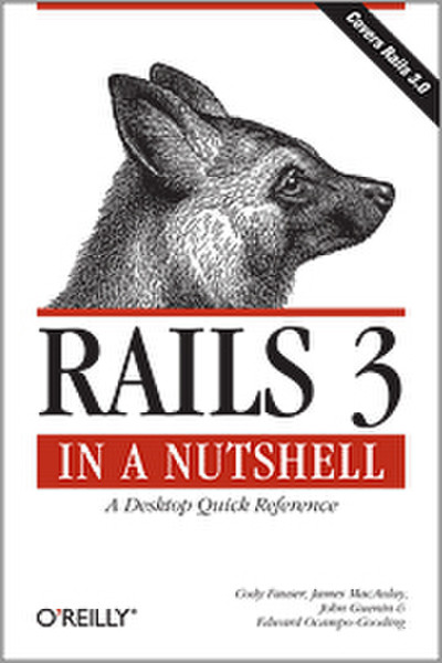 O'Reilly Rails 3 in a Nutshell: A Desktop Quick Reference 352pages software manual