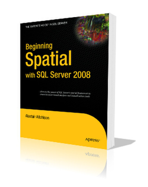 Apress Beginning Spatial with SQL Server 2008 456Seiten Software-Handbuch