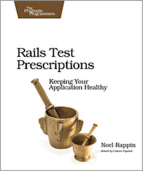 O'Reilly Rails Test Prescriptions 350pages software manual