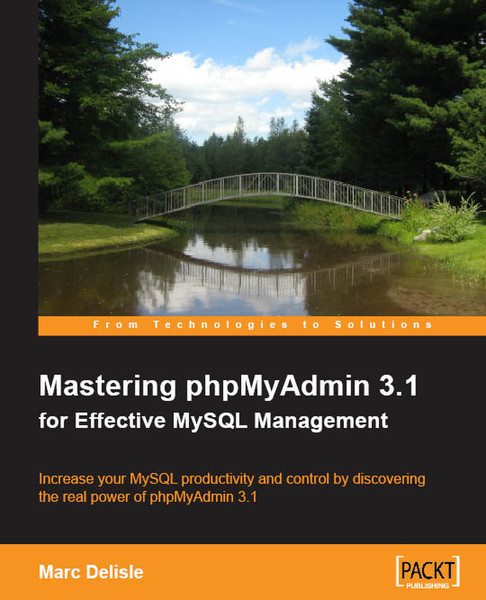 Packt Mastering phpMyAdmin 3.1 for Effective MySQL Management 352pages software manual