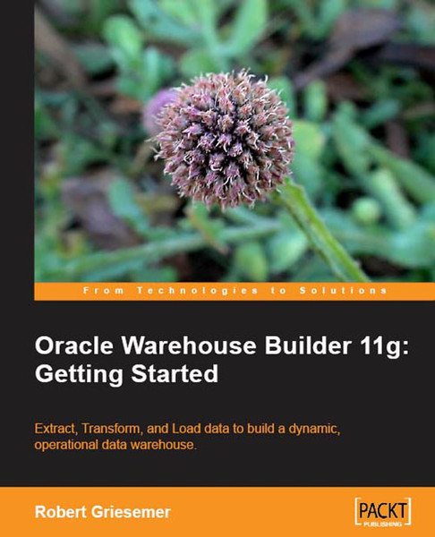 Packt Oracle Warehouse Builder 11g: Getting Started 368pages software manual