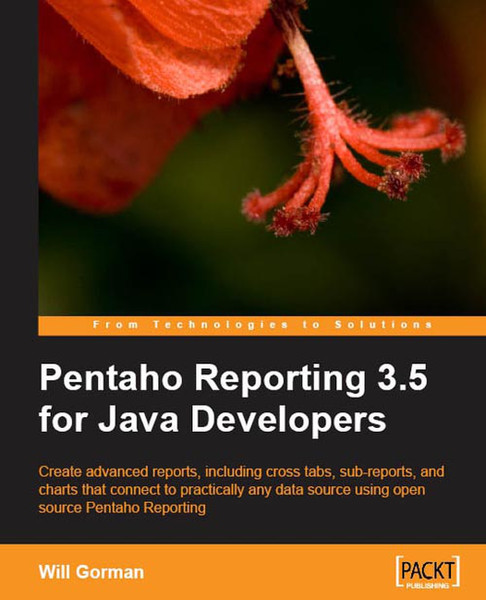 Packt Pentaho Reporting 3.5 for Java Developers 384pages software manual