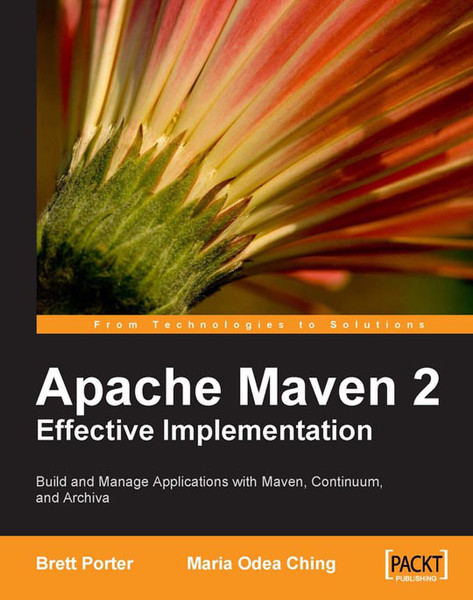 Packt Apache Maven 2 Effective Implementation 456Seiten Software-Handbuch