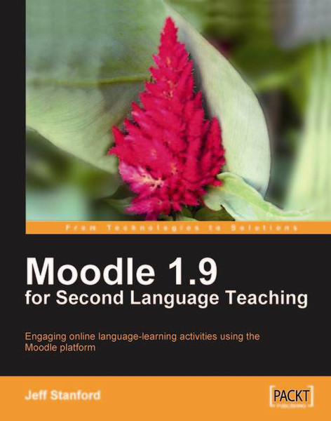 Packt Moodle 1.9 for Second Language Teaching 524Seiten Software-Handbuch