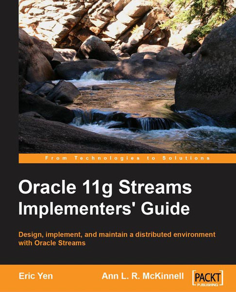 Packt Oracle 11g Streams Implementer's Guide 352pages software manual