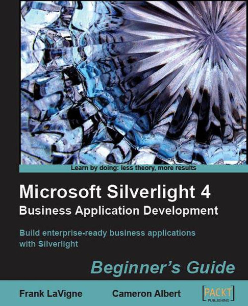 Packt Microsoft Silverlight 4 Business Application Development: Beginner’s Guide 412страниц руководство пользователя для ПО