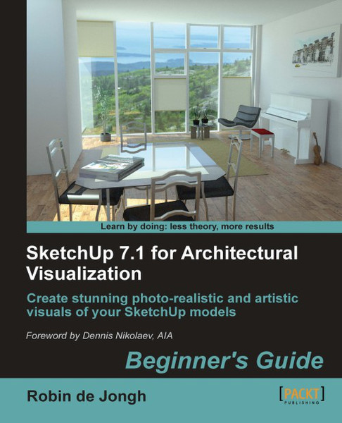 Packt SketchUp 7.1 for Architectural Visualization: Beginner's Guide 408страниц руководство пользователя для ПО