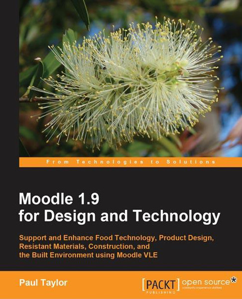 Packt Moodle 1.9 for Design and Technology 288pages software manual