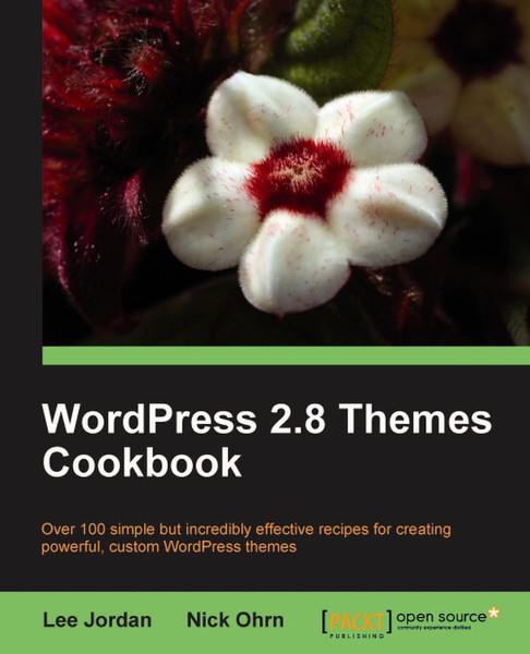 Packt WordPress 2.8 Themes Cookbook 312Seiten Software-Handbuch