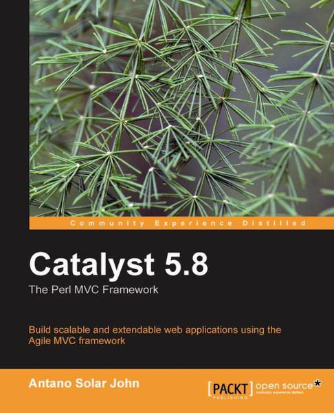 Packt Catalyst 5.8: the Perl MVC Framework 244Seiten Software-Handbuch