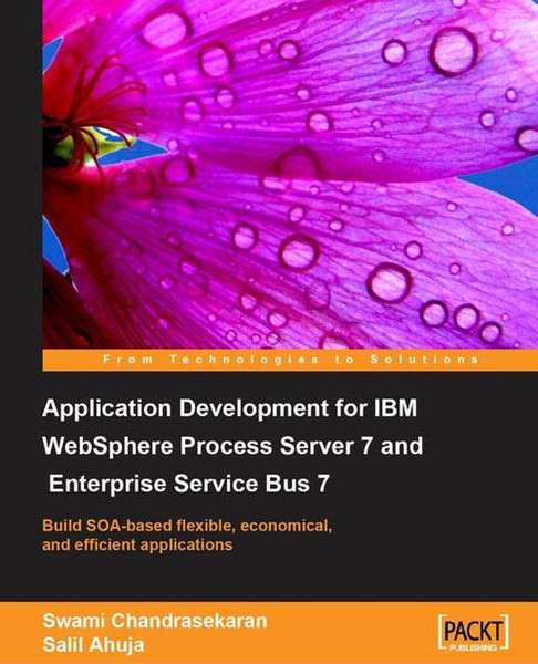 Packt Application Development for IBM WebSphere Process Server 7 and Enterprise Service Bus 7 548страниц руководство пользователя для ПО