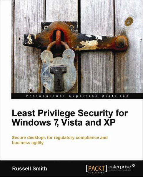 Packt Least Privilege Security for Windows 7, Vista and XP 464Seiten Software-Handbuch