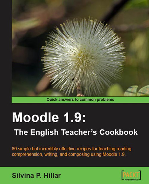 Packt Moodle 1.9: The English Teacher's Cookbook 304страниц руководство пользователя для ПО