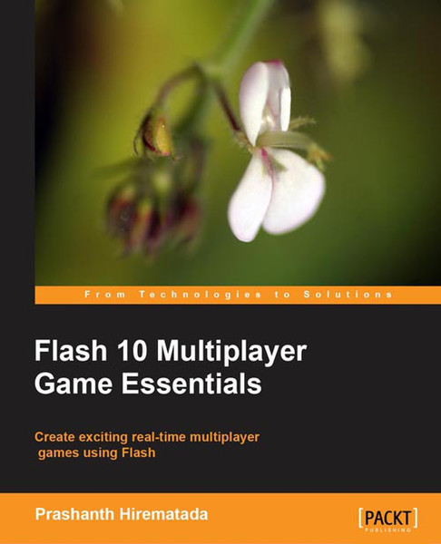 Packt Flash 10 Multiplayer Game Essentials 336Seiten Software-Handbuch