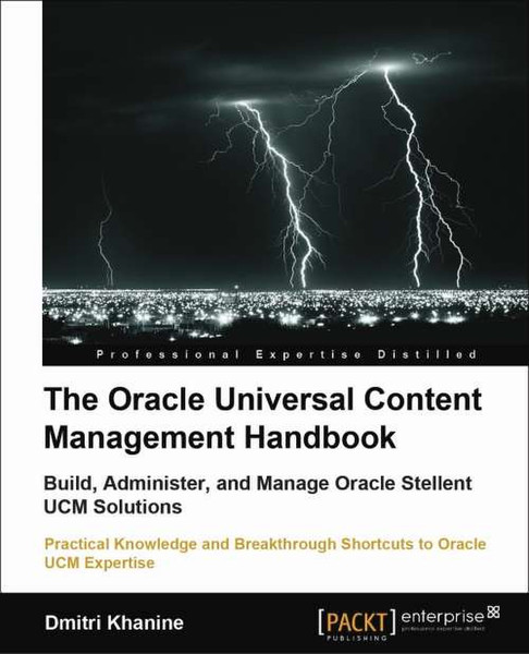 Packt The Oracle Universal Content Management Handbook 356страниц руководство пользователя для ПО