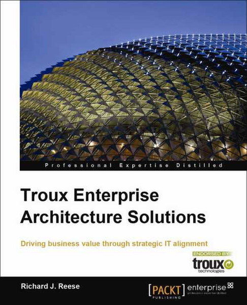 Packt Troux Enterprise Architecture Solutions 248pages software manual