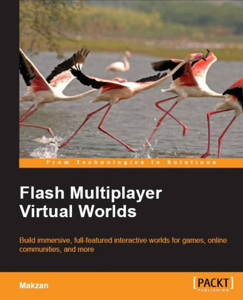 Packt Flash Multiplayer Virtual Worlds 412pages software manual