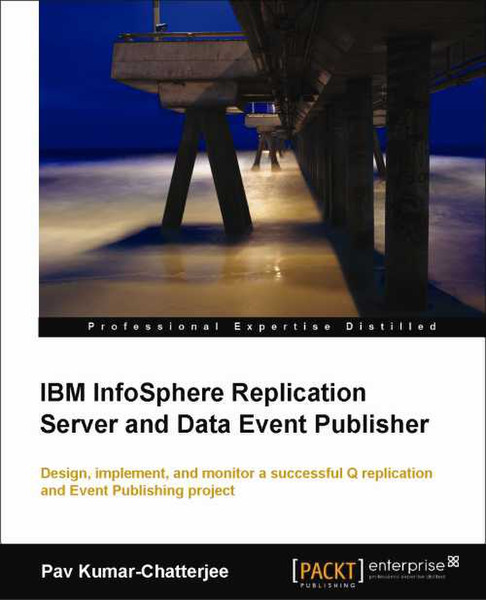 Packt IBM InfoSphere Replication Server and Data Event Publisher 344страниц руководство пользователя для ПО