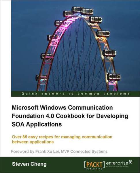 Packt Microsoft Windows Communication Foundation 4.0 Cookbook for Developing SOA Applications 316Seiten Software-Handbuch