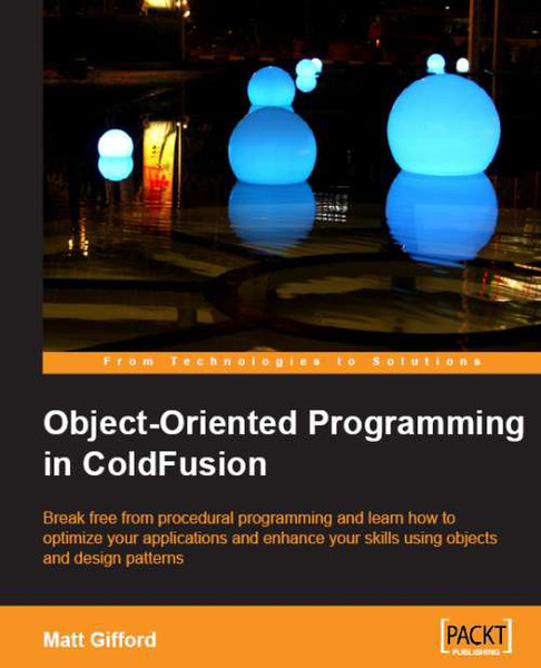 Packt Object-Oriented Programming in ColdFusion 192pages software manual