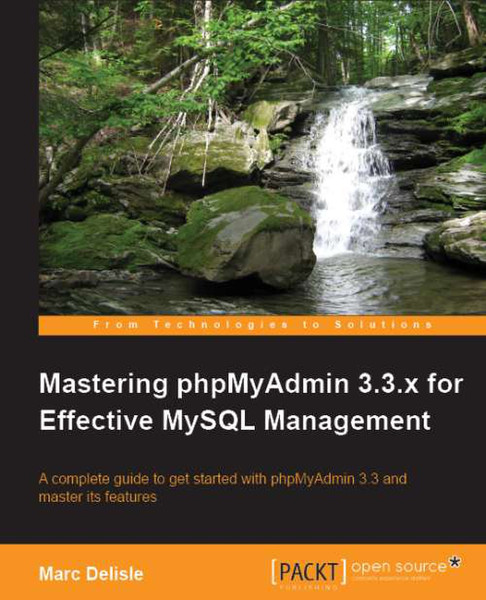 Packt Mastering phpMyAdmin 3.3.x for Effective MySQL Management 412Seiten Software-Handbuch