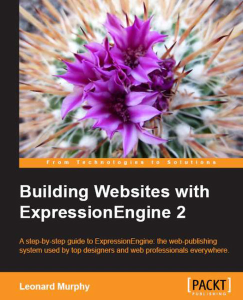 Packt Building Websites with ExpressionEngine 2 328Seiten Software-Handbuch