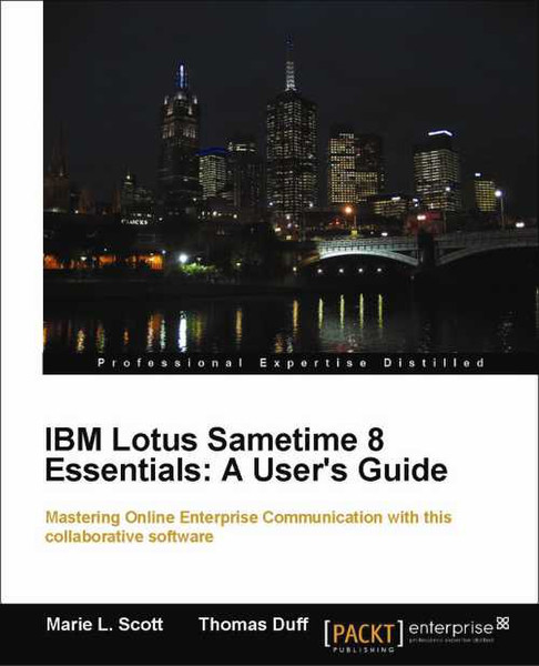 Packt IBM Lotus Sametime 8 Essentials : A User's Guide 284pages software manual