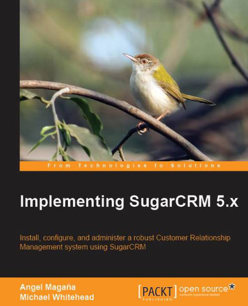 Packt Implementing SugarCRM 5.x 352страниц руководство пользователя для ПО