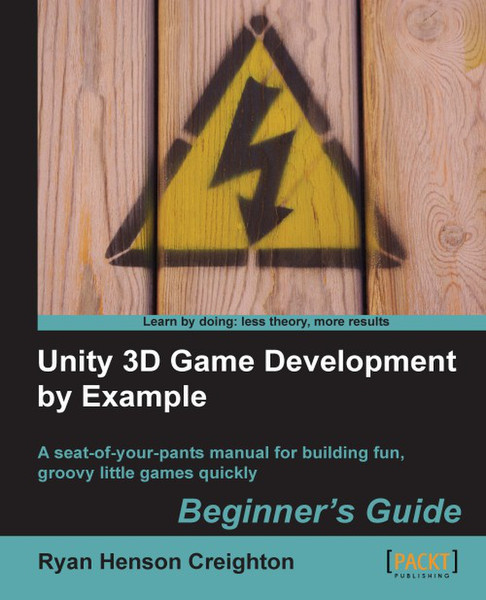 Packt Unity 3D Game Development by Example Beginner's Guide 384страниц руководство пользователя для ПО