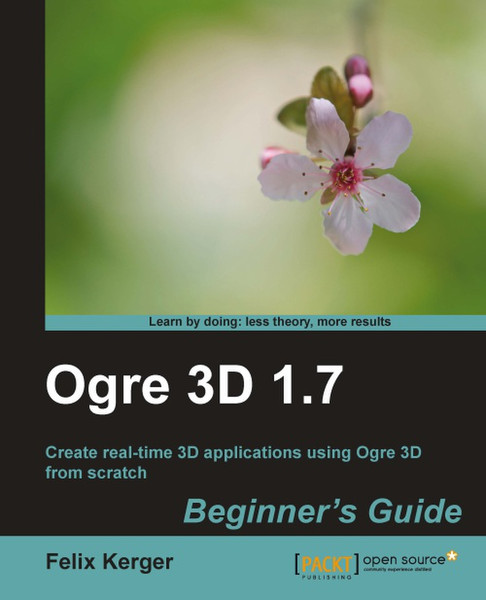 Packt OGRE 3D 1.7 Beginner's Guide 300Seiten Software-Handbuch