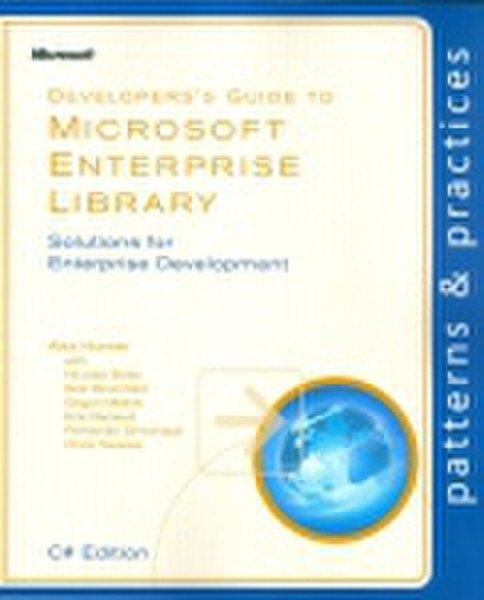 Microsoft Developer's Guide to Enterprise Library, C# Edition 250страниц руководство пользователя для ПО