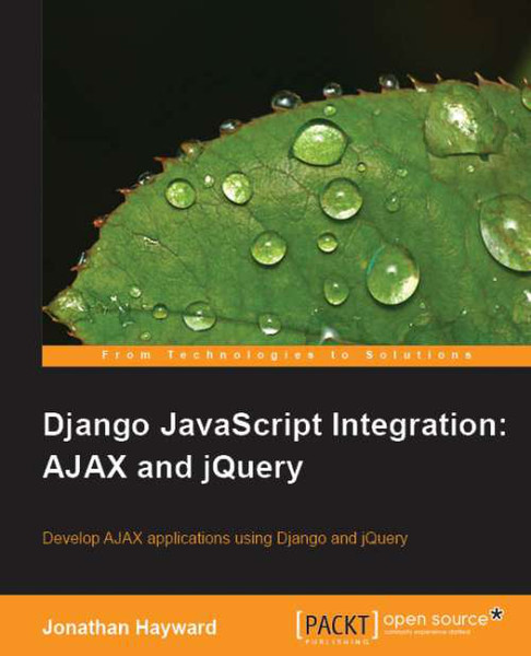 Packt Django JavaScript Integration : AJAX and jQuery 324страниц руководство пользователя для ПО