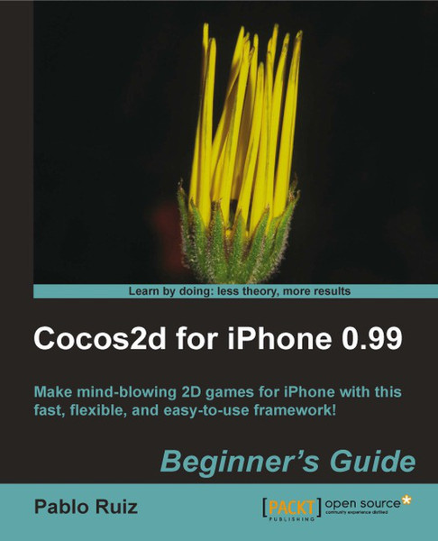 Packt Cocos2d for iPhone 0.99 Beginner's Guide 368pages software manual