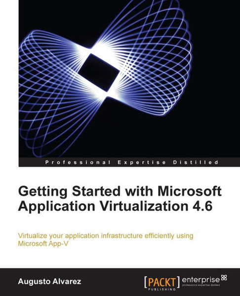 Packt Getting Started with Microsoft Application Virtualization 4.6 308страниц руководство пользователя для ПО