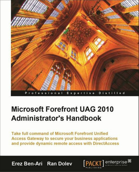 Packt Microsoft Forefront UAG 2010 Administrator's Handbook 484страниц руководство пользователя для ПО