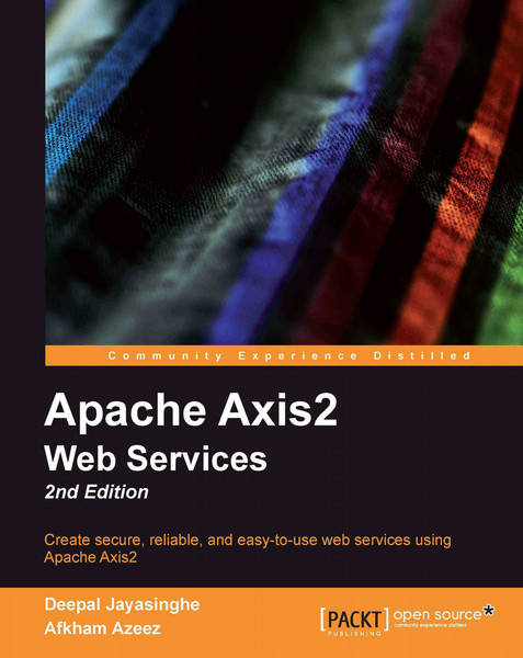 Packt Apache Axis2 Web Services, 2nd Edition 308страниц руководство пользователя для ПО