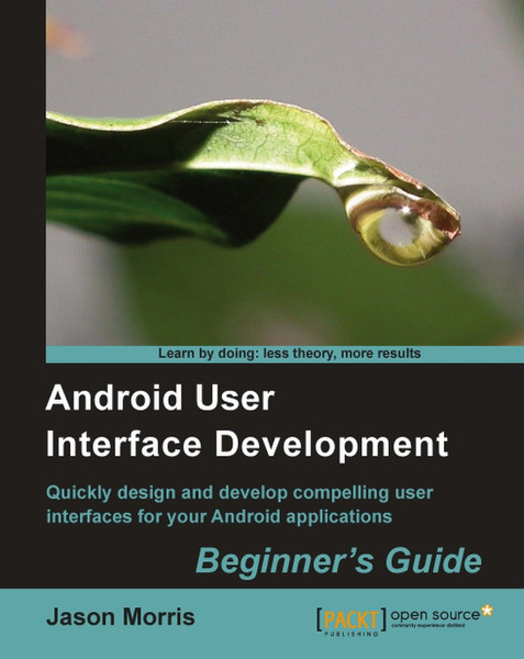 Packt Android User Interface Development: Beginner's Guide 304pages software manual