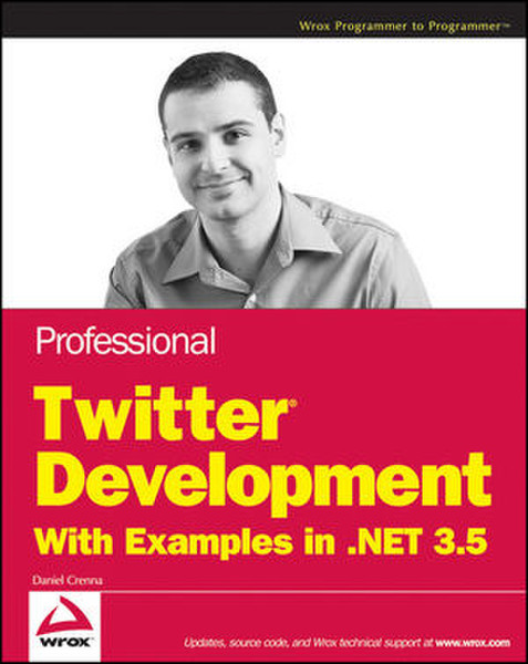 Wiley Professional Twitter Development: With Examples in .NET 3.5 456pages software manual