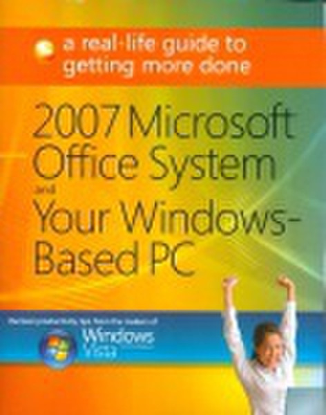 Microsoft 2007 Office System and Your Windows-Based PC 212Seiten Software-Handbuch