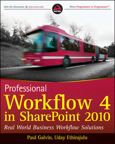 Wiley Professional Workflow in SharePoint 2010: Real World Business Workflow Solutions 552pages software manual