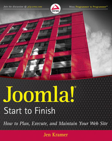 Wiley Joomla! Start to Finish: How to Plan, Execute, and Maintain Your Web Site 360страниц руководство пользователя для ПО