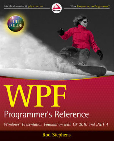 Wiley WPF Programmer's Reference: Windows Presentation Foundation with C# 2010 and .NET 4 624pages software manual